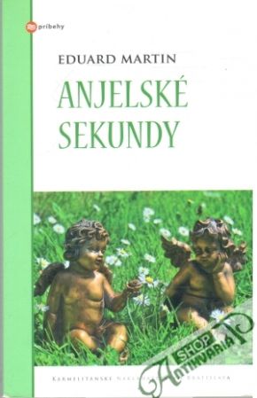 Anjelské sekundy - Martin Eduard