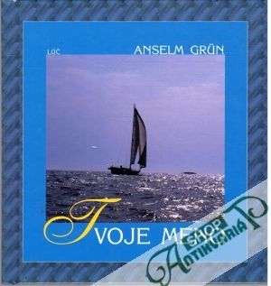 Tvoje meno - Grun Anselm