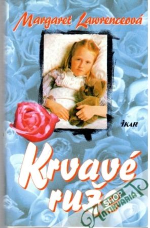 Krvavé ruže - Lawrenceová Margaret