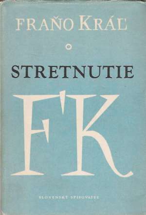 Stretnutie - Kráľ Fraňo