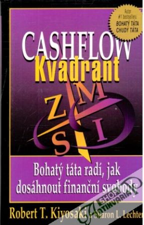 Cashflow kvadrant - Kiyosaki Robert T., Lechter Sharon L.