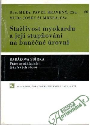 Stažlivost myokardu a její stupňování na buňěčné úrovni - Bravený P., Šumbera J.