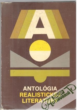 Antológia realistickej literatúry - Petrus, Gašparík, Mazák