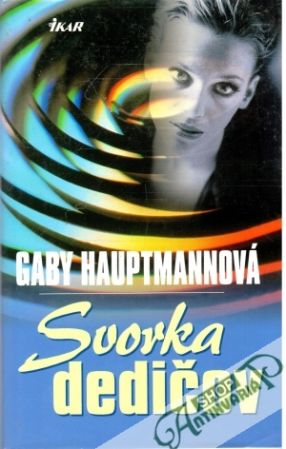 Svorka dedičov - Hauptmannová Gaby