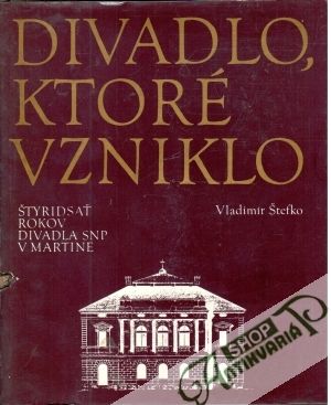 Divadlo, ktoré vzniklo - Štefko Vladimír