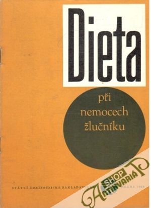 Dieta při nemocech žlučníku - Kojecká Z., Lonská-Skořepová H., Paukertová M.