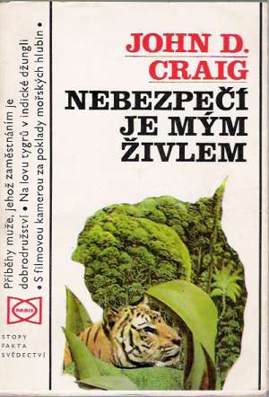 Nebezpečí je mým živlem - Craig D.J.