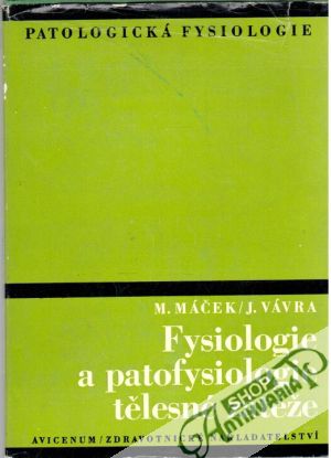 Fysiologie a patofysiologie tělesné zátěže - Máček, Vávra