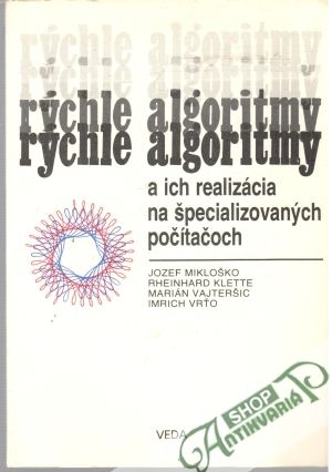 Rýchle algoritmy - Mikloško, Klette, Vajteršic, Vrťo