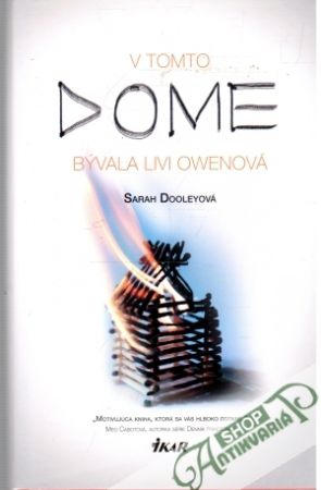 V tomto dome bývala Livi Owenová - Dooleyová Sarah