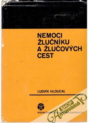 Nemoci žlučníku a žlučových cest - Hloucal Ludvík