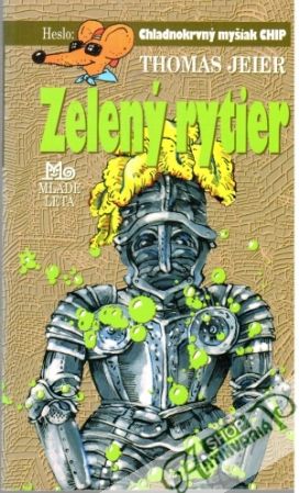Chladnokrvý myšiak CHip - Zelený rytier - Jeier Thomas