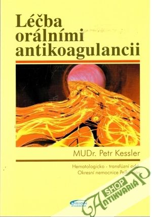 Léčba orálními antikoagulancii - Kessler Petr