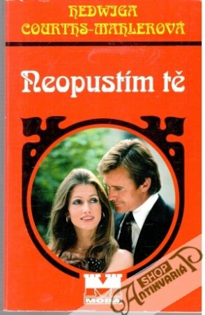 Neopustím tě - Courths-Mahlerová Hedwiga