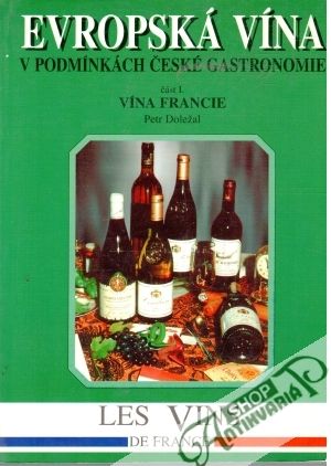 Evropská vína v podmínkách české gastronomie I. - Doležal Petr