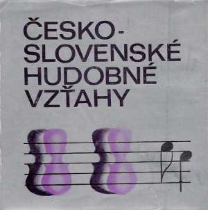 ČESKO-SLOVENSKÉ HUDOBNÉ VZŤAHY - Kol.