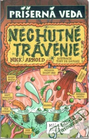 Nechutné trávenie - príšerná veda - Arnold Nick