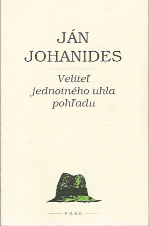 Veliteľ jednotného uhla pohľadu - Johanides Ján