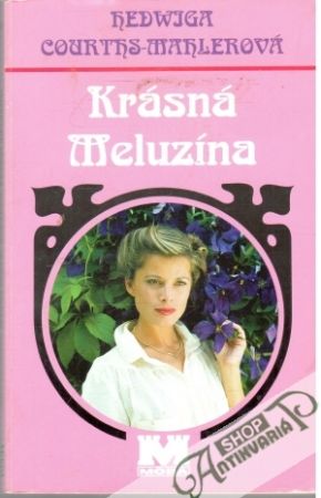 Krásná Meluzína - Courths-Mahlerová Hedwiga