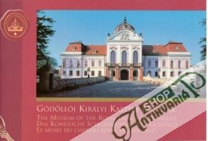 A Gödöllői Királyi Kastély Múzeum - Kolektív autorov