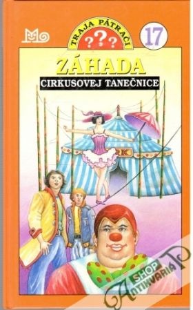 Traja pátrači 17. - Záhada cirkusovej tanečnice - Henkel-Waidhoferová Brigitte Johann
