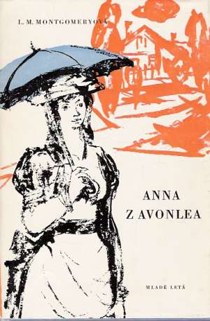 ANNA Z AVONLEA - Montgomeryová Lucy Maud
