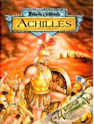 Achilles - Bohovia a hrdinovia - Valachovič Pavol