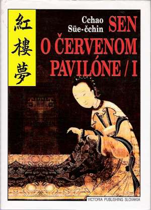 Sen o červenom pavilóne I. - Sue-čchin Cchao