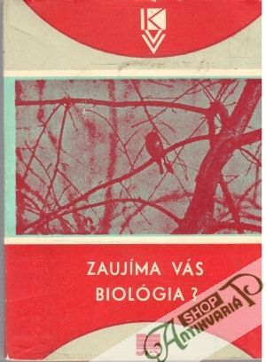 Zaujíma vás biológia? - Kolektív autorov
