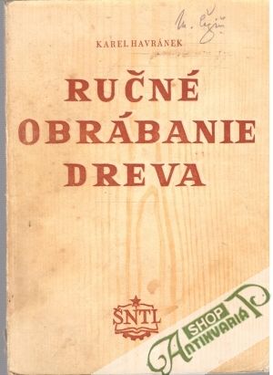 Ručné obrábanie dreva - Havránek Karel