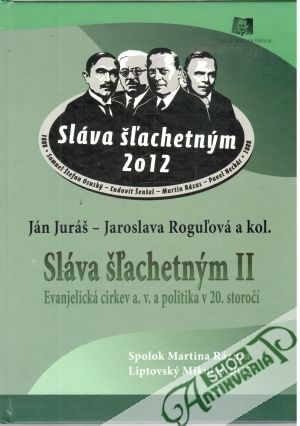 Sláva šľachetným II. - Juráš Ján, Roguľová Jaroslava a kol.