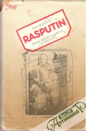 Poslední lhuta, Loučení - Rasputin Valentin