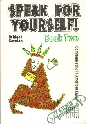 Speak for yourself! - book two - Gersten Bridget