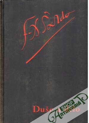 Duše a dílo - Šalda F. X.