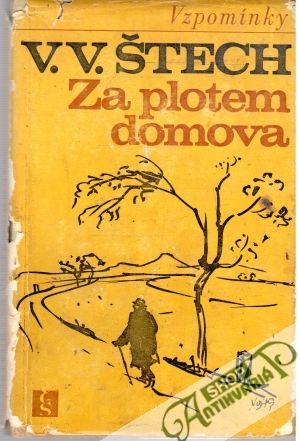 Za plotem domova - Štech V. V.