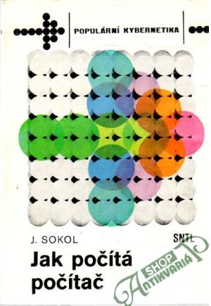 Jak počítá počítač - Sokol Jan