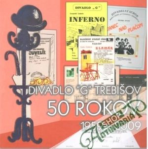 Divadlo "G" Trebišov 50 rokov - Kolektív autorov