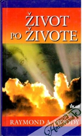 Život po živote - Moody Raymond A.