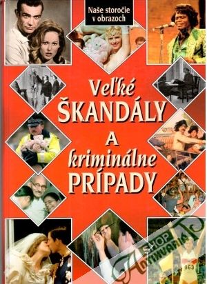 Veľké škandály a kriminálne prípady - Kolektív autorov