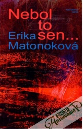 Nebol to sen... - Matonoková Erika