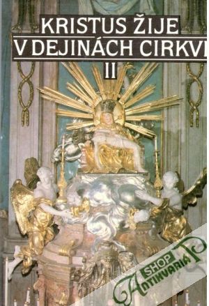 Kristus žije v dejinách cirkvi II. - Janáč Pavol
