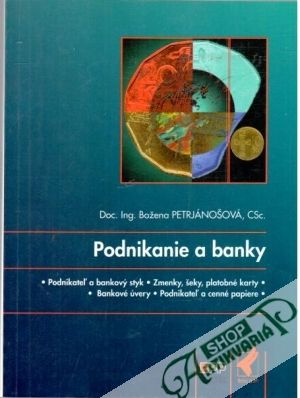 Podnikanie a banky - Petrjánošová Božena