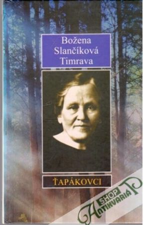 Ťapákovci - Slančíková Timrava Božena