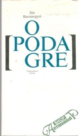 O podagre - Bacsmegyei Ján