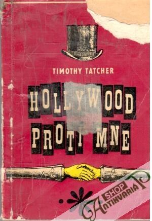 Hollywood proti mne - Tatcher Timothy
