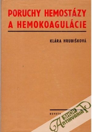Poruchy hemostázy a hemokoagulácie - Hrubišková Klára