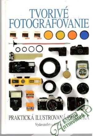 Tvorivé fotografovanie - Kolektív autorov