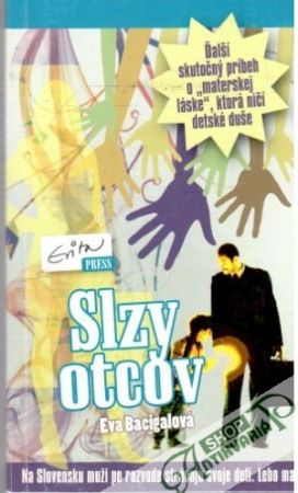 Slzy otcov - Bacigalová Eva