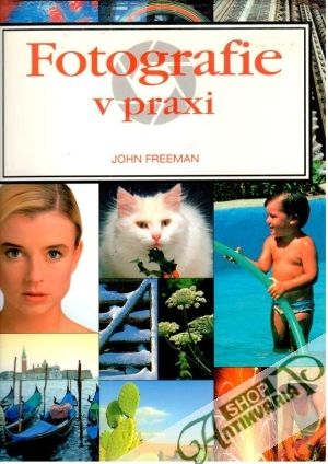 Fotografie v praxi - Freeman John