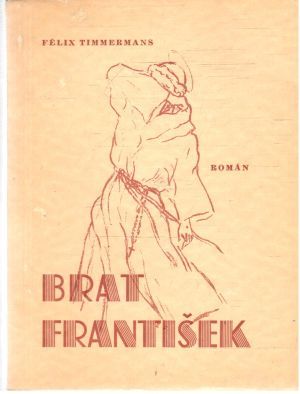 Brat František - Timmermans Félix
